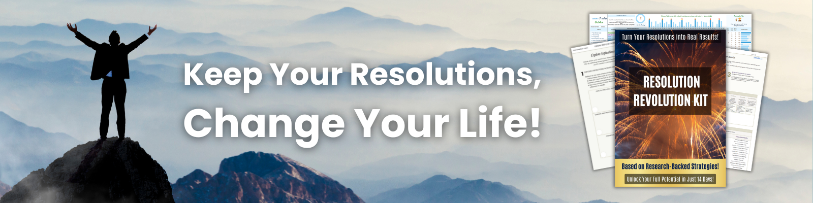 Keep your resolutions, change your life, create resolutions that stick.